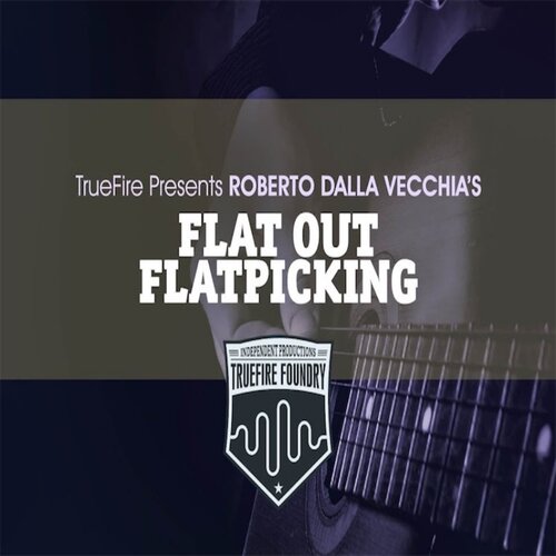TrueFire Flat Out Flatpicking Roberto Dalla Vecchia 民谣吉他