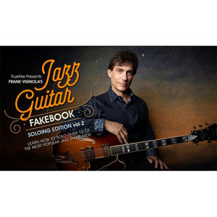Fakebook 爵士 TrueFire Guitar Frank Vignola Jazz Soloing