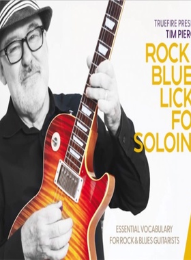 TrueFire Rock and Blues Licks for Soloing Tim Pierce摇滚蓝调