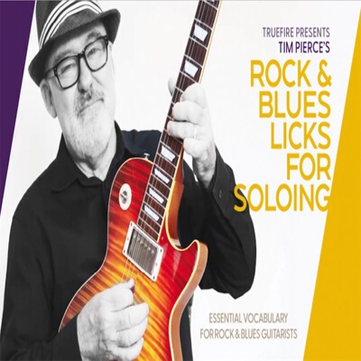 TrueFire Rock and Blues Licks for Soloing Tim Pierce摇滚蓝调