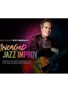 TrueFire Uncaged Jazz Improv Wolf Marshall 爵士吉他即兴教程