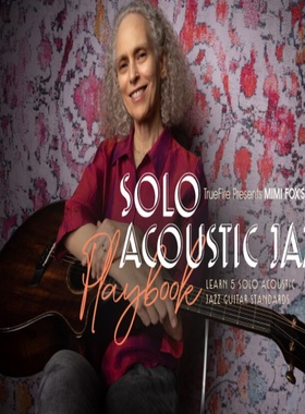 TrueFire Solo Acoustic Jazz Playbook Mimi Fox 原声爵士吉他