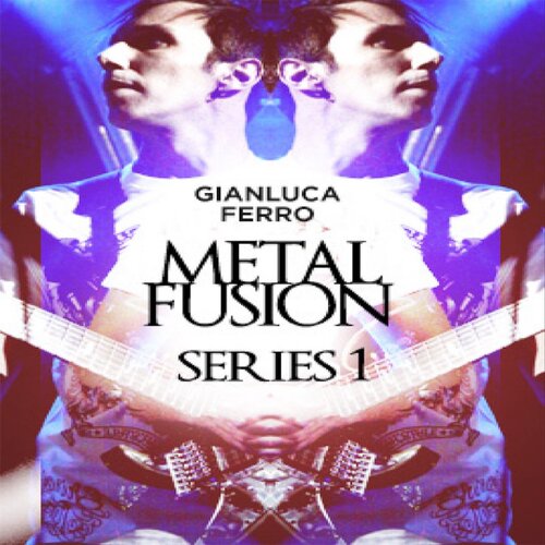 Metal Fusion Series 1 Gianluca Ferro 金属融合吉他教程+音视谱