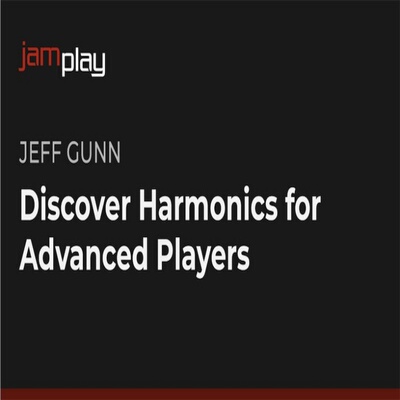JamPlay Discover Harmonics for Advanced Players Jeff Gunn