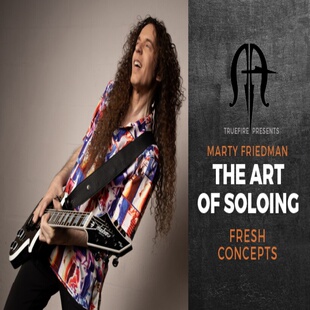 TrueFire The Art Of Soloing Fresh Concepts Marty Friedman