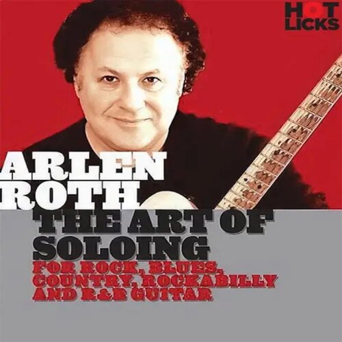 Hot Licks The Art of Soloing Arlen Roth乡村摇滚吉他独奏+视谱