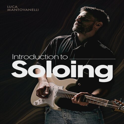 Introduction To Soloing Luca Mantovanelli JTC吉他独奏+音视谱