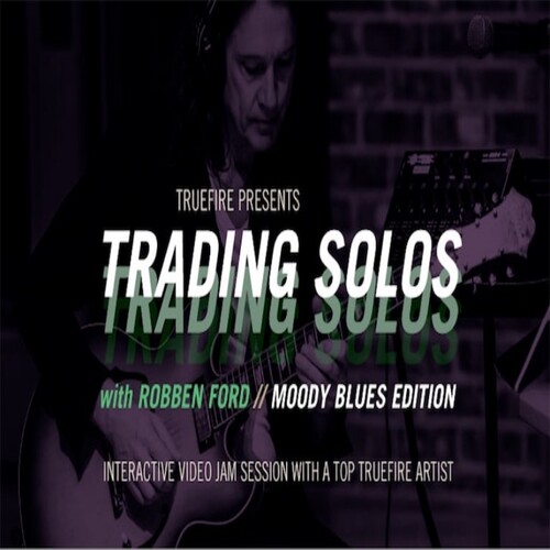 TrueFire Trading Solos Moody Blues Robben Ford布鲁斯吉他教程