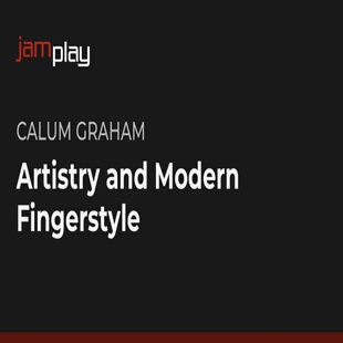 JamPlay Artistry and Modern Fingerstyle Calum Graham指弹吉他