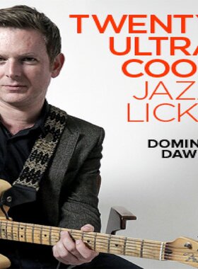 20 Ultra Cool Jazz Licks Dominic Dawes JTC爵士吉他乐句+音视