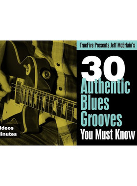 TrueFire 30 Authentic Blues Grooves Jeff Mcerlain 蓝调吉他