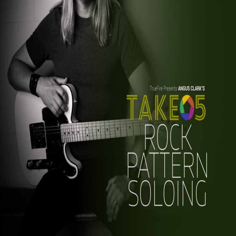 TrueFire Take 5 Rock Pattern Soloing Angus Clark摇滚吉他独奏