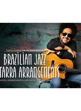 TrueFire Brazilian Jazz Guitarra Arrangements Diego Figueire