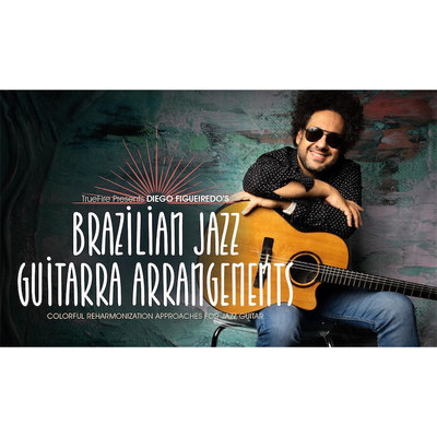 TrueFire Brazilian Jazz Guitarra Arrangements Diego Figueire