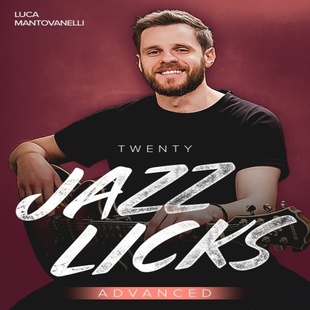 20 Jazz Licks Advanced Luca Mantovanelli 爵士吉他乐句+音视谱