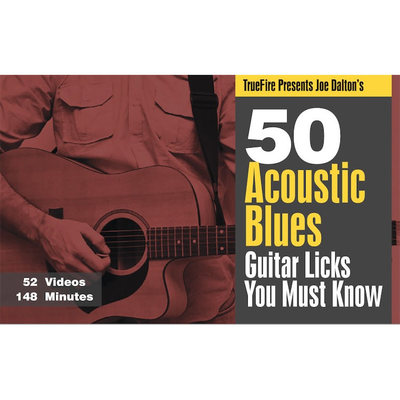 TrueFire 50 Acoustic Blues Guitar Licks Joe Dalton 原声蓝调