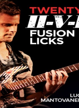 20 II-V-I Fusion Licks Luca Mantovanelli 251融合爵士吉他乐句
