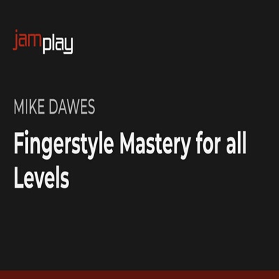 JamPlay Fingerstyle Mastery For All Levels Mike Dawes 指弹