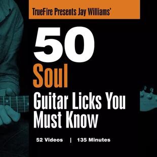 Guitar 音 TrueFire Soul Williams 灵魂乐吉他乐句 Jay Licks