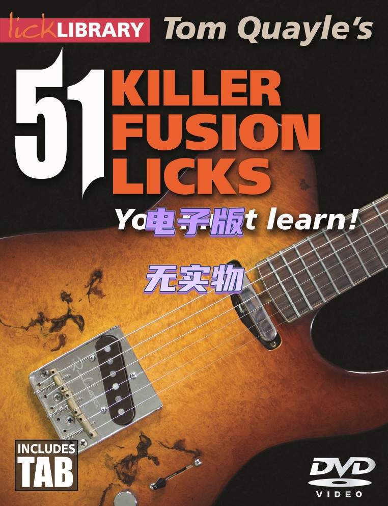 Lick Library 51 Killer Fusion Licks Tom Quayle融合吉他+音谱