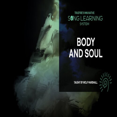 TrueFire Song Learning System Body and Soul Wolf Marshall