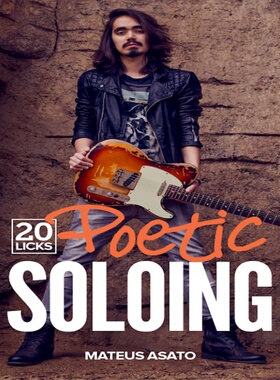 20 Licks Poetic Soloing Mateus Asato JTC诗歌抒情吉他乐句+音
