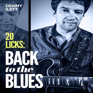 20 Licks Back to the Blues Denny Ilett 布鲁斯吉他乐句+音视谱
