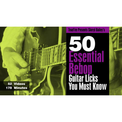 TrueFire 50 Essential Bebop Guitar Licks Sheryl Bailey 爵士