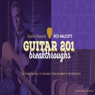 TrueFire Guitar 201 Breakthroughs Rich Maloof 吉他重点突破