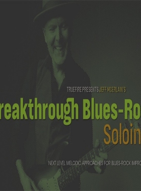TrueFire Breakthrough Blues Rock Soloing Jeff McErlain 蓝调