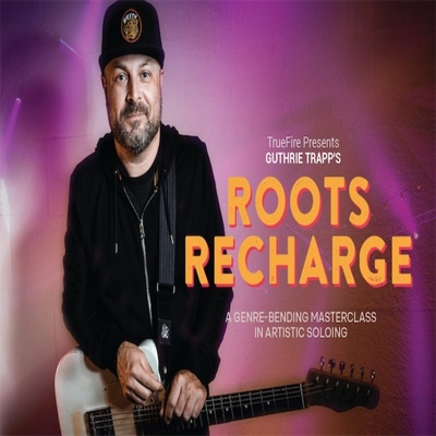 TrueFire Roots Recharge Guthrie Trapp吉他推弦技巧教程+音视谱