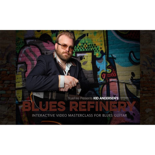 TrueFire Blues Refinery Kid Anderson 布鲁斯吉他视频教程+音谱