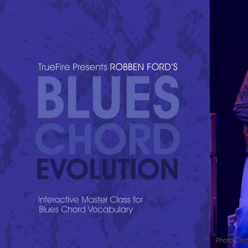 TrueFire Blues Chord Evolution Robben Ford 布鲁斯吉他和弦+音