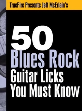 TrueFire 50 Blues Rock Guitar Licks Jeff McErlain 布鲁斯摇滚