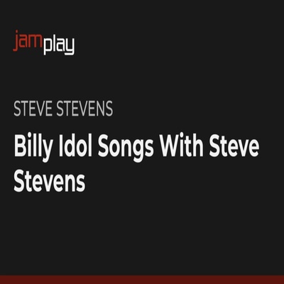 JamPlay Billy Idol Songs With Steve Stevens 吉他独奏+音视谱