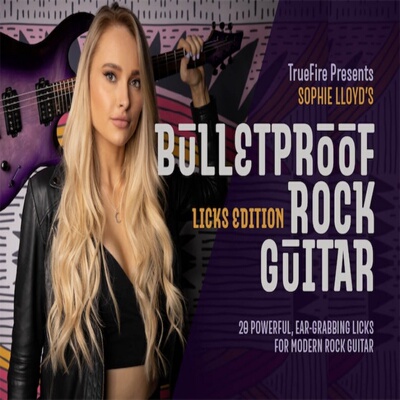 TrueFire Bulletproof Rock Guitar Licks Edition Sophie Lloyd
