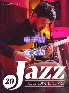 Nazim 音视谱 Fusion Licks 20条爵士融合吉他乐句 Jazz Kri