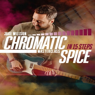 Chromatic Spice in 15 Steps Masterclass Jake Willson JTC吉他