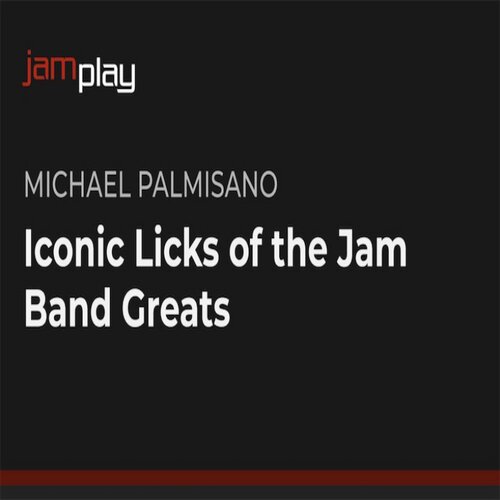 JamPlay Iconic Licks of the Jam Band Greats Michael Palmisan