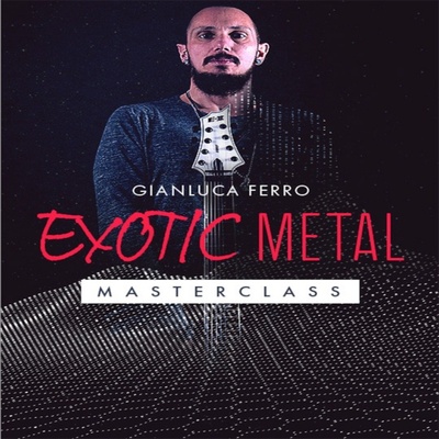 Exotic Metal Masterclass Gianluca Ferro JTC金属吉他独奏教程