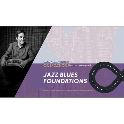 TrueFire On Location Jazz Blues Foundations Tim Lerch 爵士