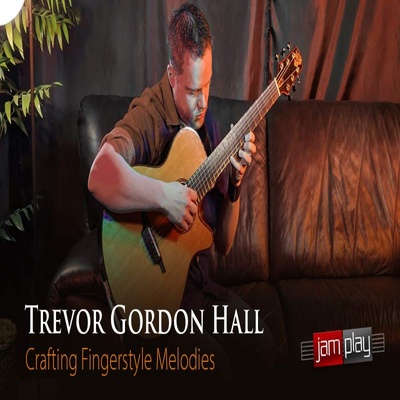 JamPlay Crafting Fingerstyle Melodies Trevor Gordon Hall吉他