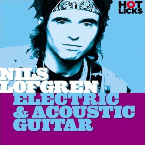 Hot Licks Electric Acoustic Rock Guitar Nils Lofgren摇滚吉他