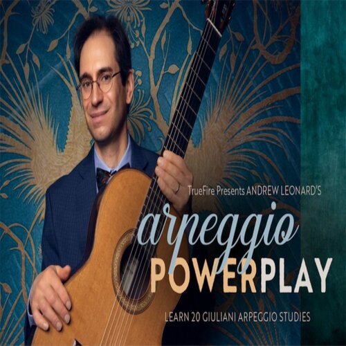 TrueFire Arpeggio Power Play Andrew Leonard 古典吉他琶音教程