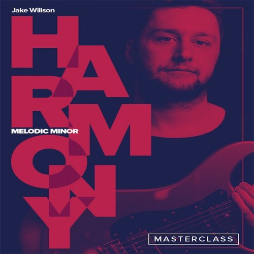 Melodic Minor Harmony Masterclass Jake Willson 吉他旋律小调