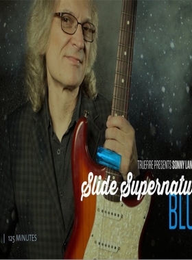 TrueFire Slide Supernatural Blues Sonny Landreth 布鲁斯滑棒