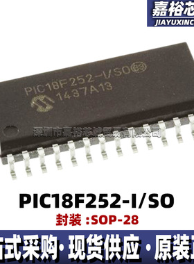 原装现货PIC18F252-I/SO封装SOP28单片机MCU 8位闪存微控制器芯片