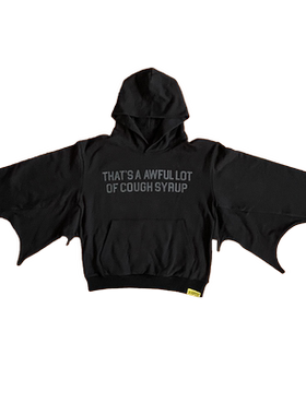 That's A Awful Lot of Cough Syrup 蝙蝠袖字母印花连帽卫衣