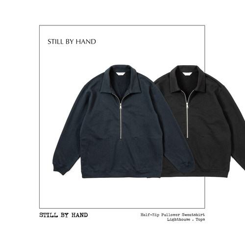 STILL BY HAND 长青半拉链亚洲剪裁卫衣三季款式层次提炼宽松剪裁