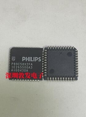 P89C58X2FA 全新原装 现货 芯片集成库存 可以直拍 PLCC封装